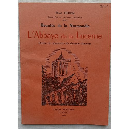 René Herval, L'Abbaye De La Lucerne, Editions Notre-Dame - Coutances, Collection "Beautés De La Normandie", 1954