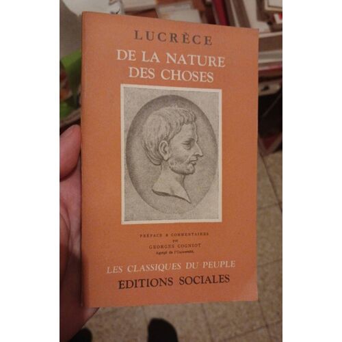 De La Nature Des Choses. Lucrece. Classiques Du Peuple (Georges Cogniot)
