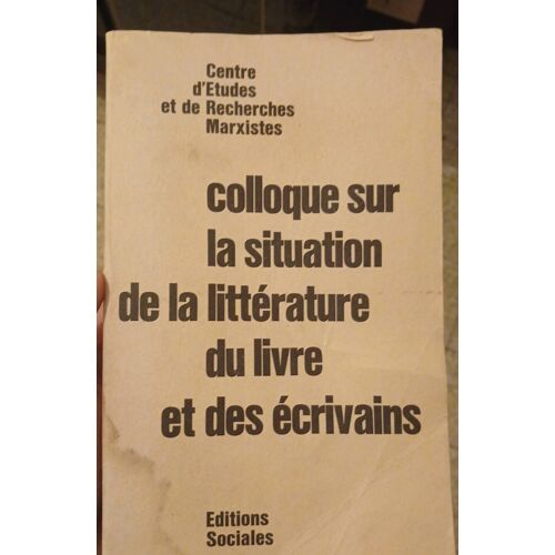 Colloque Sur La Situation De La Littérature, Du Livre Et Des Écrivains. Cerm, 1976. Avec Escarpit