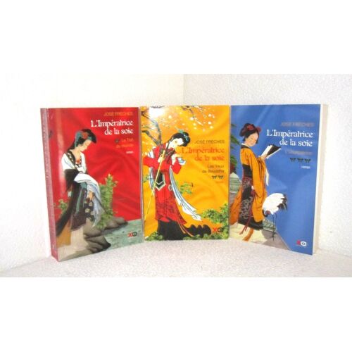 L'Impératrice De La Soie - La Trilogie. José Freches.