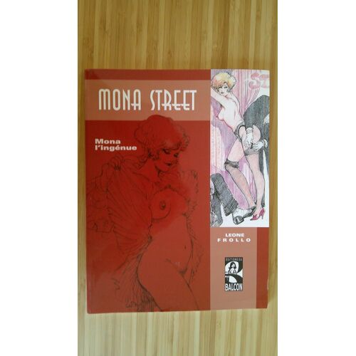 Leone Frollo. Mona Street - Mona L' Ingénue. Editions Du Balcon 2001