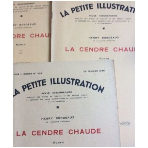 Henry Bordeaux : 6 Romans & 1 Nouvelle Publiés Par L?Illustration (Ginette-La Cendre Chaude-Jeux Dangereux-Andromède-La Neige Sur Les Pas-La Résurrection De La Chair-La Chair Et L' Esprit - 1911/39)