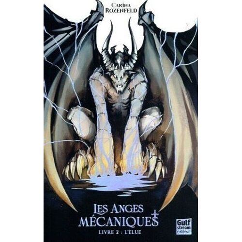 Les Anges Mécaniques - Tome 2 - L'élue