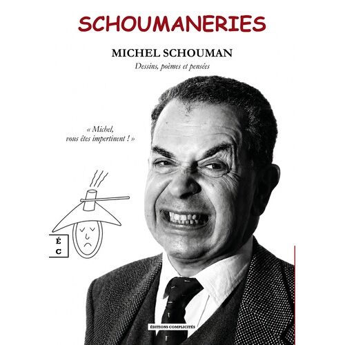 Schoumaneries - Dessins, Poèmes Et Pensées