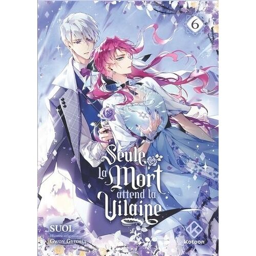 Seule La Mort Attend La Vilaine - Tome 6