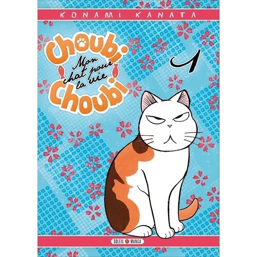 Choubi-Choubi - Mon Chat Pour La Vie - Tome 1