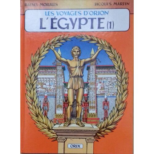 Bande Dessinée Les Voyages D'Orion: L'Egypte (1) De R. Moralès Et J. Martin.