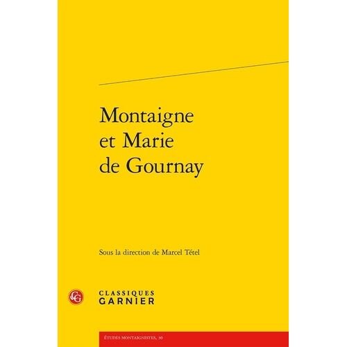 Montaigne Et Marie De Gournay