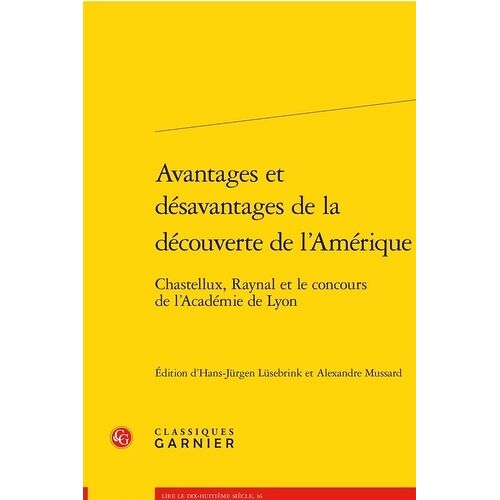 Avantages Et Désavantages De La Découverte De L'amérique - Chastellux, Raynal Et Le Concours De L'académie De Lyon