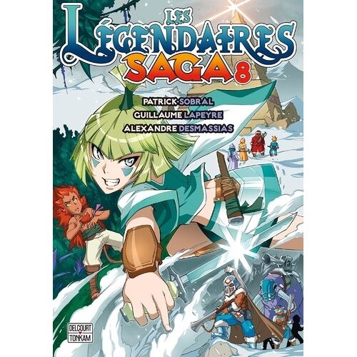 Légendaires (Les) - Saga - Tome 8
