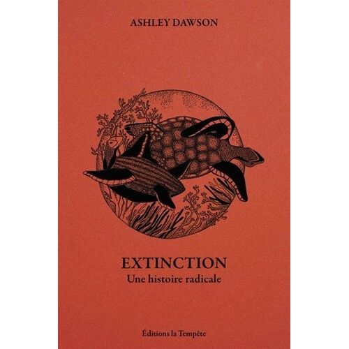 Extinction - Une Histoire Radicale
