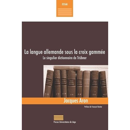 La Langue Allemande Sous La Croix Gammée - Le Singulier Dictionnaire De Trübner