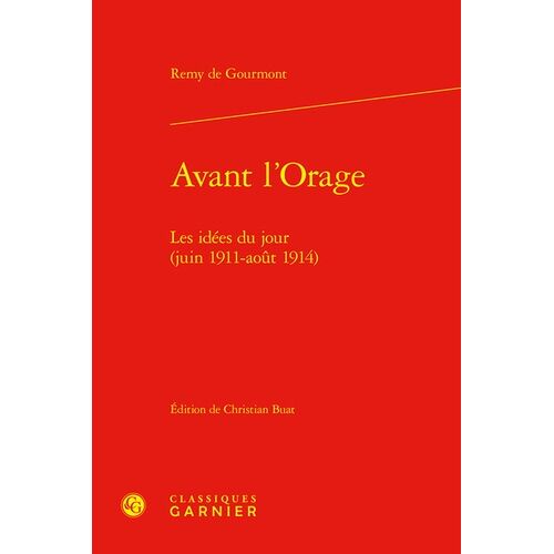 Avant L'orage - Les Idées Du Jour (Juin 1911-Août 1914)