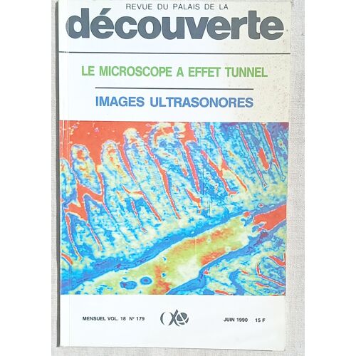 (Revue), Revue Du Palais De La Découverte, Vol 18, N°179, Juin 1990 : Le Microscope À Effet Tunnel / Images Ultrasonores...