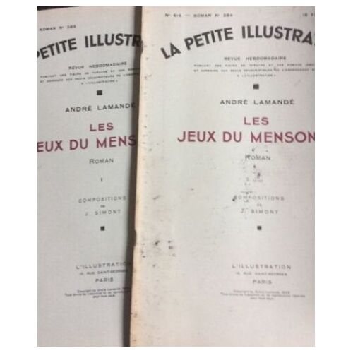 André Lamandé : 1 Roman & 1 Nouvelle Publiées Par La Petite Illustration : L'Affaire Soulacroux (1931) / Les Jeux Du Mensonge (2 Fascicules-1933 (Couvertures Salies)