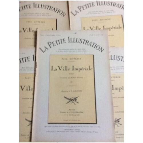 Paul Zifferer : 2 Romans Publiés Par La Petite Illustration : La Ville Impériale (5 Fascicules-1924 / Le Saut Dans L'Inconnu (4 Fascicules-1927)