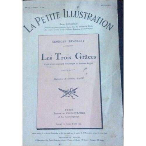 Georges Rivollet : 3 Oeuvres Publiées Par La Petite Illustration : Bénédicte . 1913 / Jérusalem ! , 1914 / Les Trois Grâces. Page D'Une Chronique Romanesque Du Premier Empire. 1925