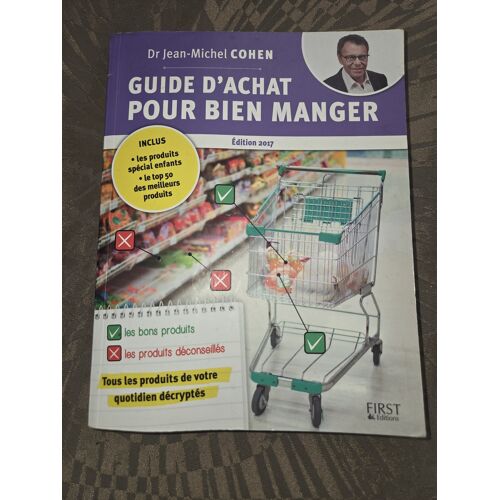 Guide D'Achat Pour Bien Manger Jean-Michel Cohen Édition 2017 First Editions Bon État