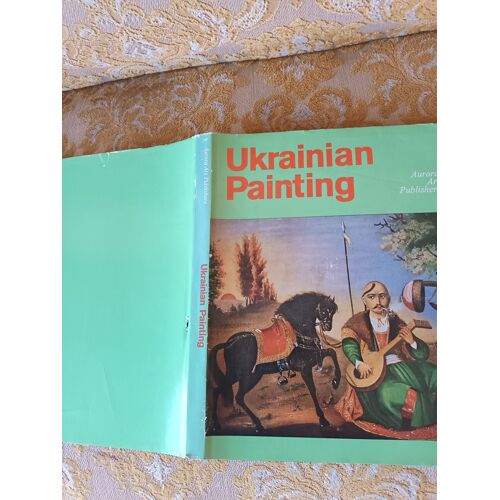 Ukrainian Painting ( Aurora Ars Publishers ), 1976 En Anglais & Russe