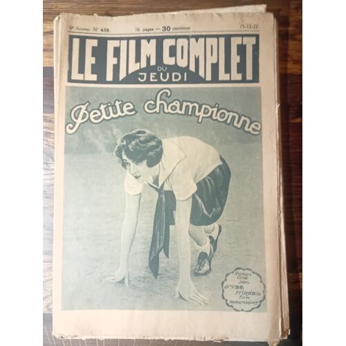 Le Film Complet Du Jeudi N° 439 _ 15 Décembre 1927 _ James Hall, Bebe Daniels Dans "Petite Championne = The Campus Flirt" ; Film De Clarence G. Badger ; Production Paramount Pictures