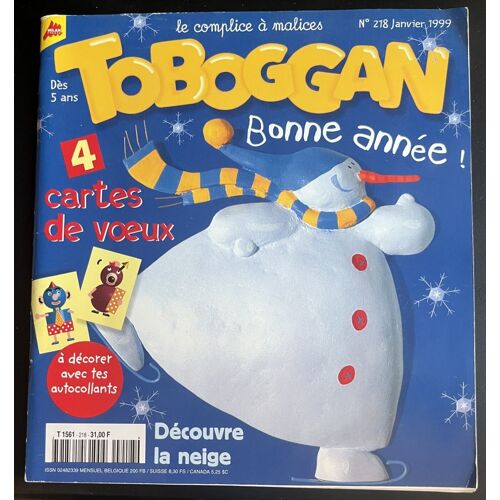 Magazine "Toboggan" N°218 [Dès 5 Ans] - Avec 4 Cartes De Voeux / Histoires : Le Monstre Mange-Bébé / Julien Et Juliette : Copain Sapin / La Neige Et La Glace (01/1999)