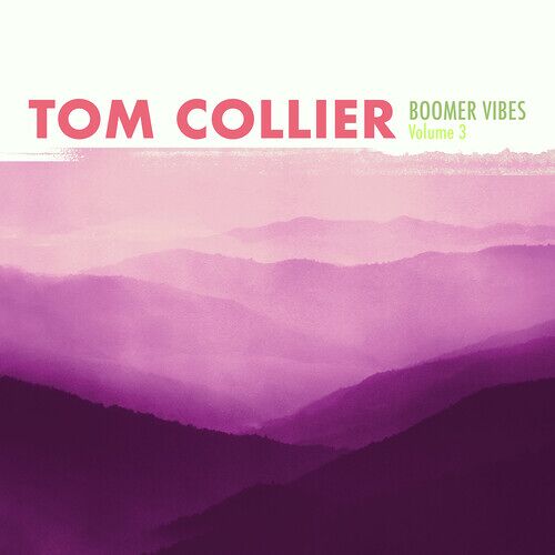 Tom Collier - Boomer Vibes Volume 3 [Compact Discs]