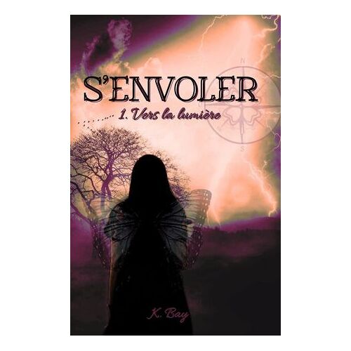 S'envoler 1. Vers La Lumière