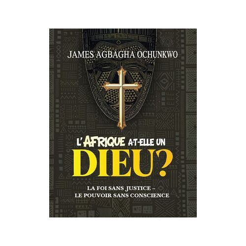 L' Afrique A-T-Elle Un Dieu?