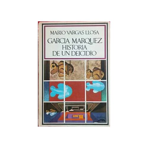 Mario Vargas Llosa Publicó García Márquez. Historia De Un Deicidio,.