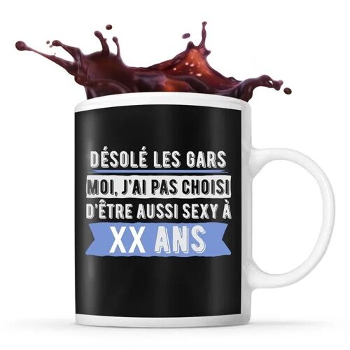 Mug Anniversaire Âge Année Personnalisable Désolé Les Gars| Tasse Personnalisée Humour Fun Et Drôle Pour Idée Cadeau Originale
