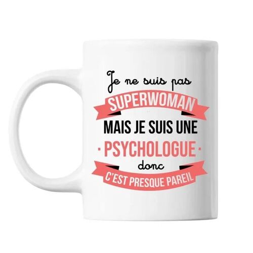 Mug Je Ne Suis Pas Superwoman, Je Suis Psychologue