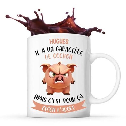 Mug Hugues Caractère De Cochon | Tasse Prénom Cadeau Anniversaire Noël Humour