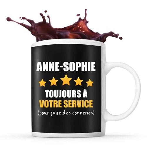 Mug Prénom Anne-Sophie À Votre Service Pour Faire Des Conneries | Tasse Prénom Humour Idéal Pour Cadeau Original Et Drôle
