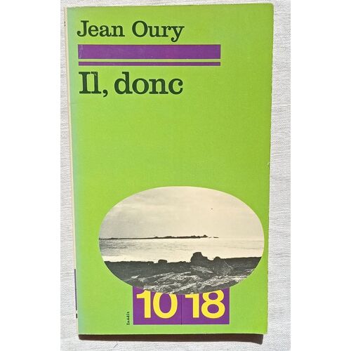 Jean Oury, Il, Donc, 10/18, 1978