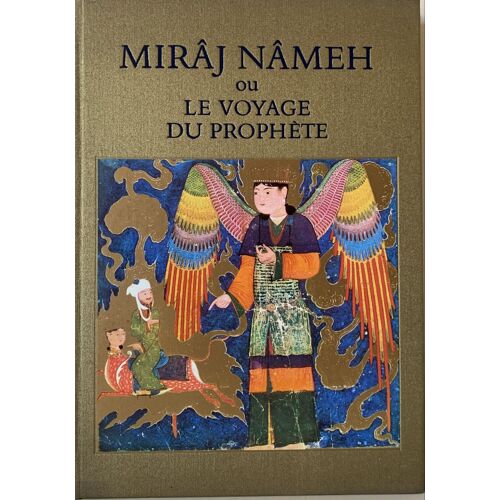 Mirâj Nâmeh - Ou Le Voyage  Du Prophète - -1977- Présenté Et Commenté  Par Marie- Rose Séguy - Paris- Bibliothèque  Nationale - Draeger Éditeur - Livre Religion - 