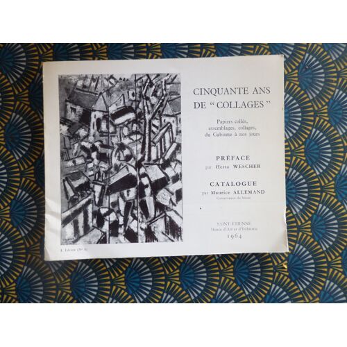 Cinquante Ans De Collages // Cataloque De L Expo 1964