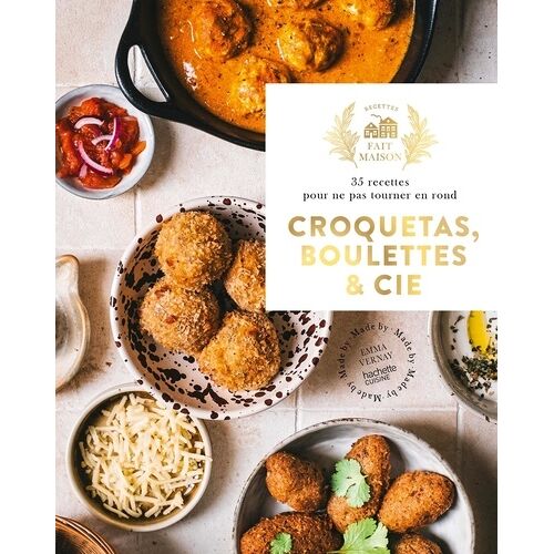 Croquetas, Boulettes & Cie - 35 Recettes Pour Ne Pas Tourner En Rond