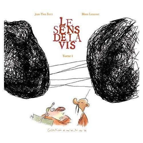 Le Sens De La Vis - Volume 1