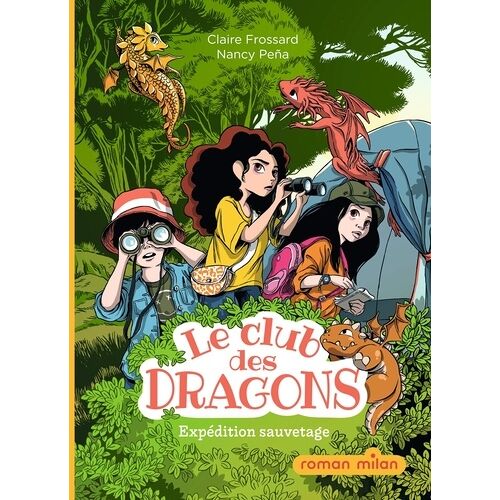 Le Club Des Dragons - 2 - Le Club Des Dragons, Tome 02 - Expédition Sauvetage