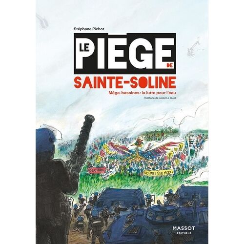 Le Piège De Sainte-Soline - Mégabassines : La Lutte Pour L'eau