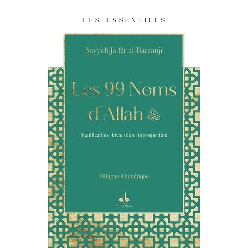 Les 99 Noms D'allah - Significations, Invocations, Introspections