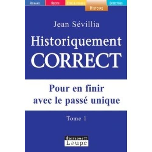 Historiquement Correct - Pour En Finir Avec Le Passé Unique, Tome 2