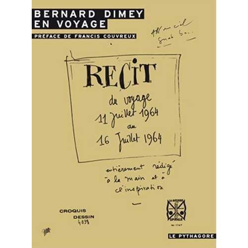 Bernard Dimey En Voyage - Récit Du Voyage, 11 Juillet 1964 Au 16 Juillet 1964 Entièrement Rédigé À La Main Et À L'inspiration