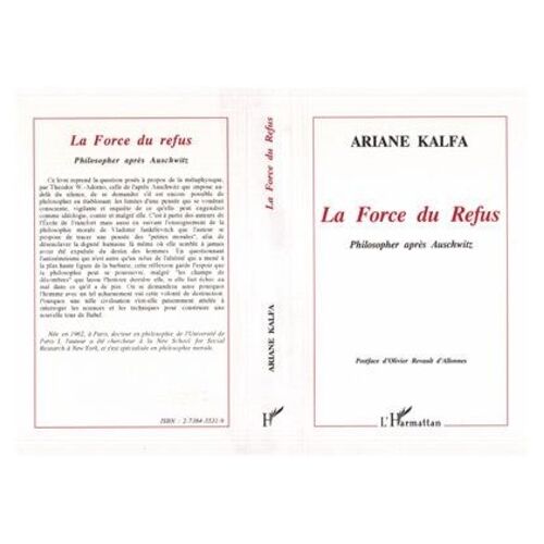 La Force Du Refus - Philosopher Après Auschwitz