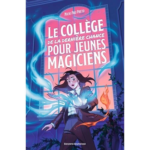 Le Collège De La Dernière Chance - 1 - Le Collège De La Dernière Chance, Tome 01 - Le Collège De La Dernière Chance Pour Jeunes Magiciens