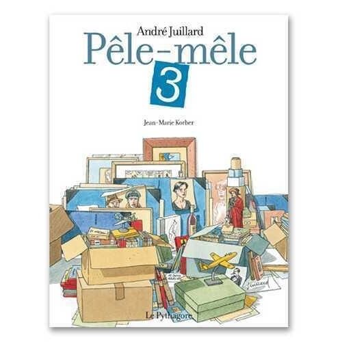 Pêle-Mêle André Juillard - Tome 3