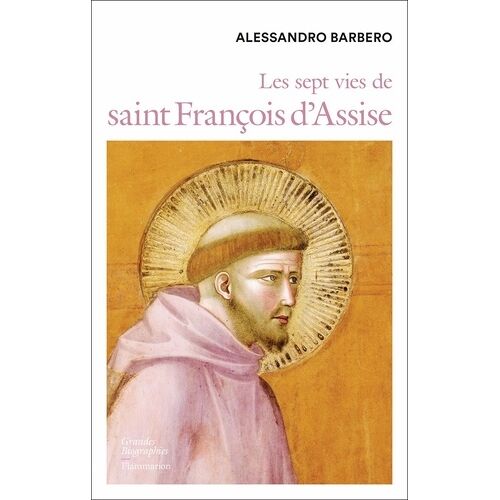 Les Sept Vies De Saint François D'assise