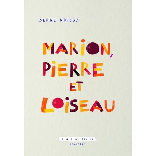 Marion, Pierre Et Loiseau