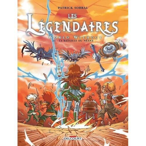 Légendaires (Les) - Tome 21 : La Bataille Du Néant