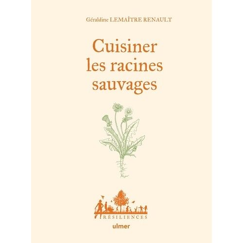 Cuisiner Les Racines Sauvages